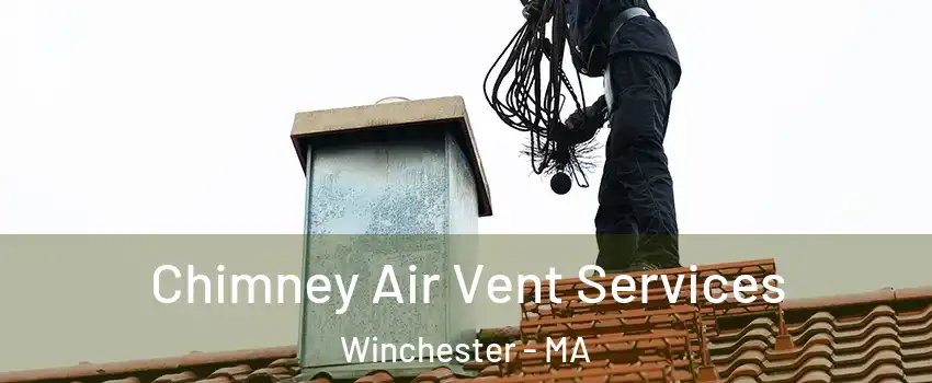  Chimney Air Vent Services Winchester - MA