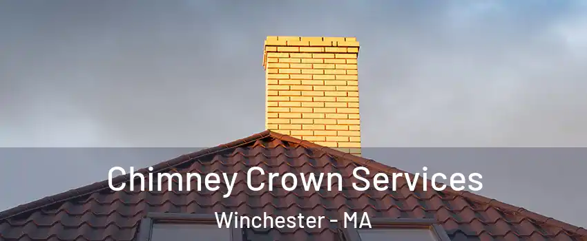 Chimney Crown Services Winchester - MA