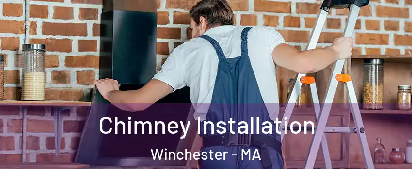  Chimney Installation Winchester - MA