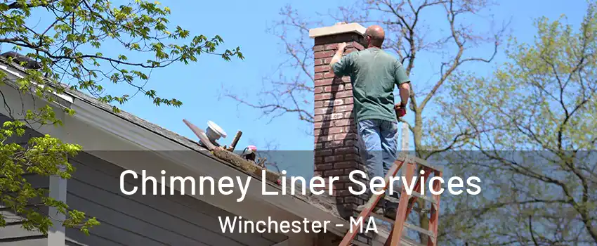  Chimney Liner Services Winchester - MA