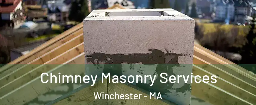  Chimney Masonry Services Winchester - MA