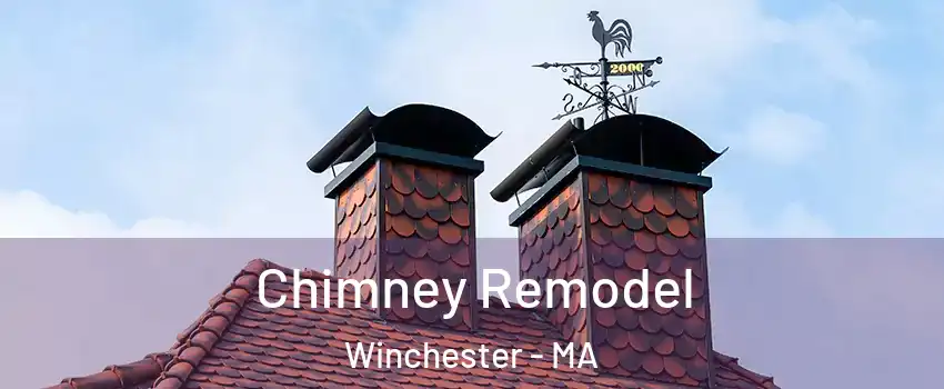  Chimney Remodel Winchester - MA