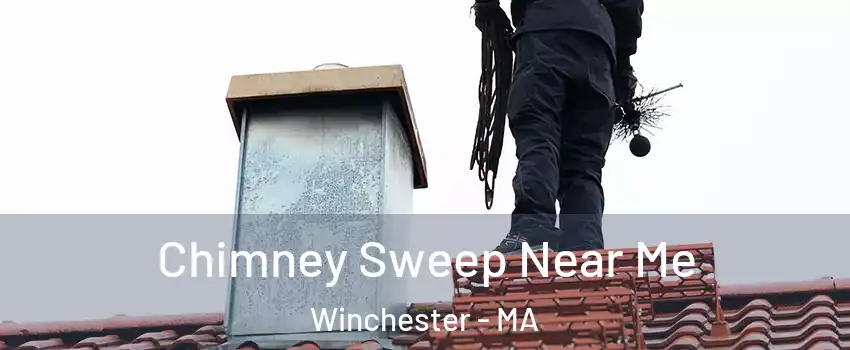  Chimney Sweep Near Me Winchester - MA