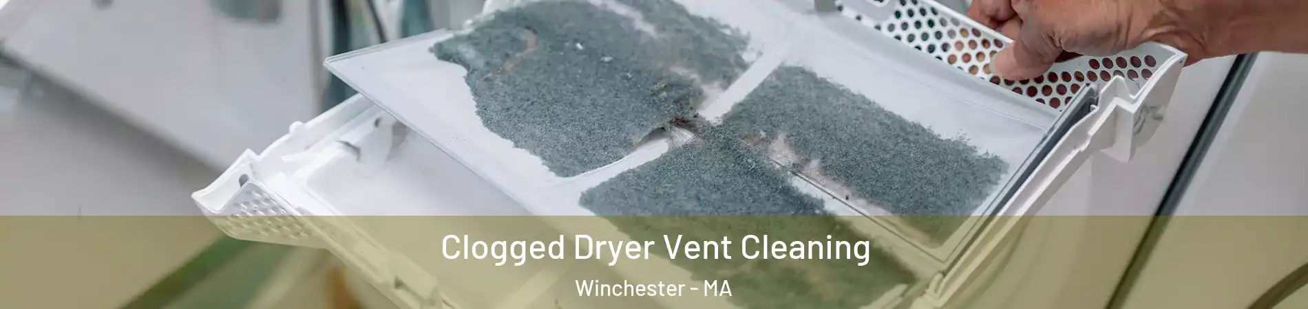  Clogged Dryer Vent Cleaning Winchester - MA