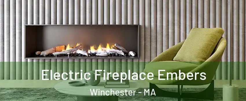  Electric Fireplace Embers Winchester - MA