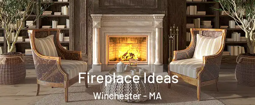  Fireplace Ideas Winchester - MA