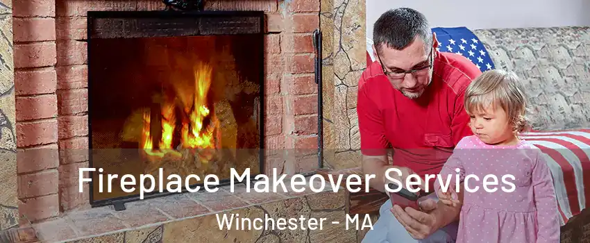  Fireplace Makeover Services Winchester - MA