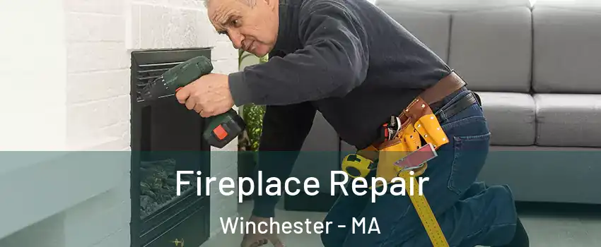  Fireplace Repair Winchester - MA