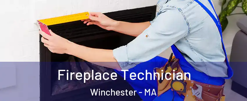 Fireplace Technician Winchester - MA