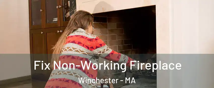  Fix Non-Working Fireplace Winchester - MA