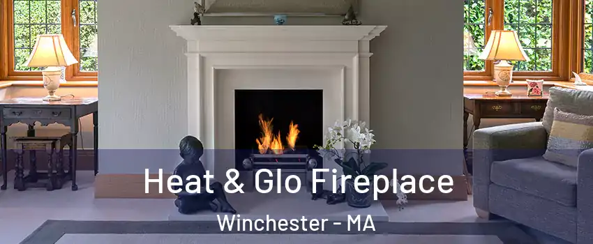  Heat & Glo Fireplace Winchester - MA