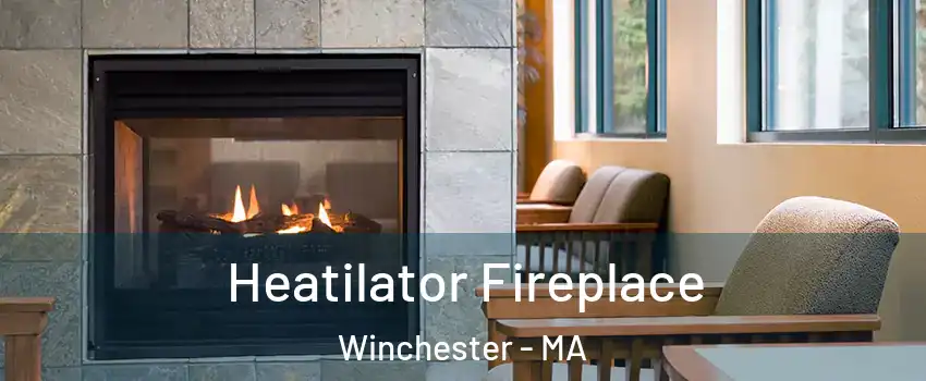  Heatilator Fireplace Winchester - MA