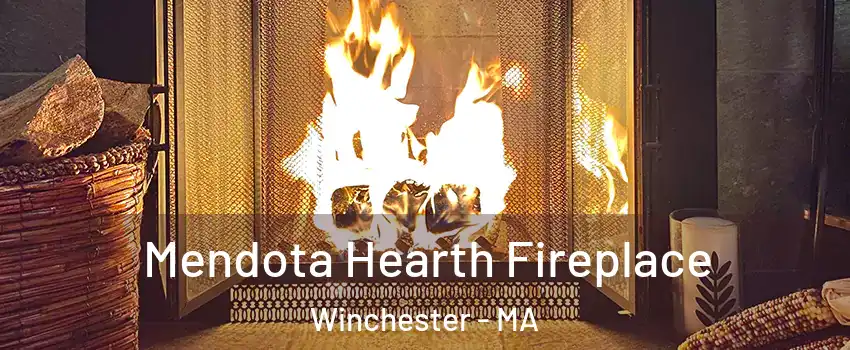  Mendota Hearth Fireplace Winchester - MA