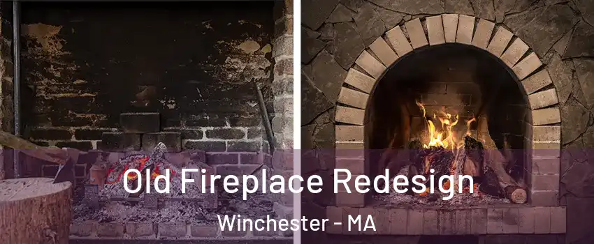  Old Fireplace Redesign Winchester - MA