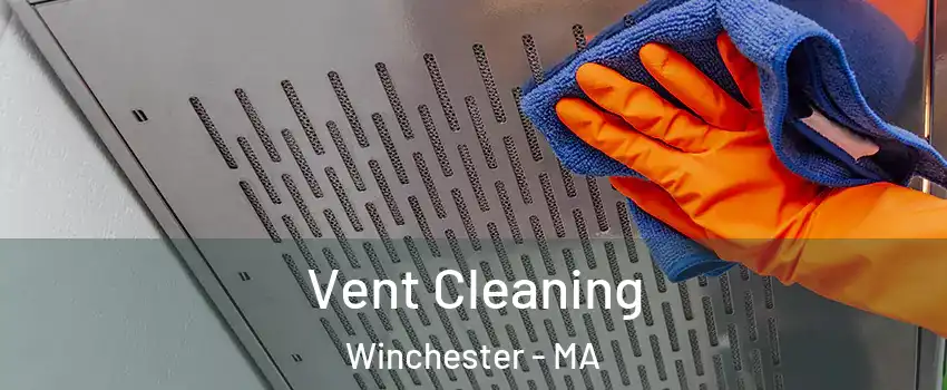  Vent Cleaning Winchester - MA