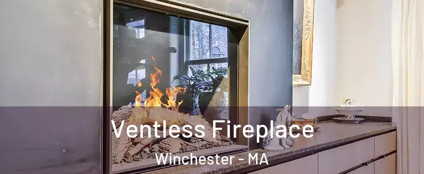  Ventless Fireplace Winchester - MA